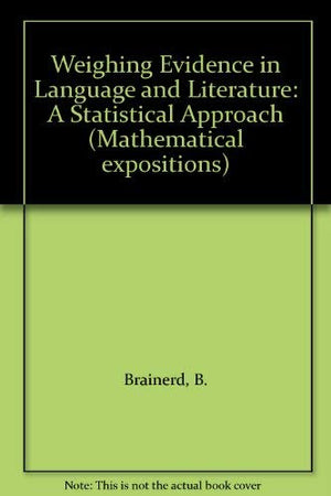 Weighing evidence in language and literature: A statistical approach (Mathematical expositions),Used