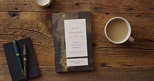 Give Me Understanding That I May Live: Situating Our Suffering within God's Redemptive Plan (Suffering and the Christian Life, V,Used