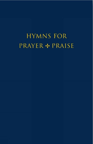Hymns for Prayer and Praise Melody edition,New