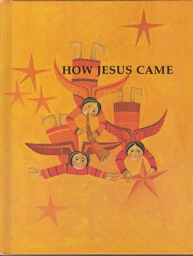 How Jesus Came,New