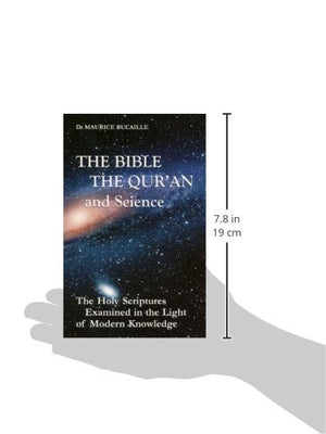 The Bible, The Qu'Ran And Science: The Holy Scriptures Examined In The Light Of Modern Knowledge,Used