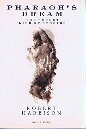 Pharaoh's Dream: The Secret Life of Stories,Used