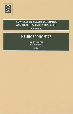 Neuroeconomics (Advances in Health Economics and Health Services Research, 20),Used