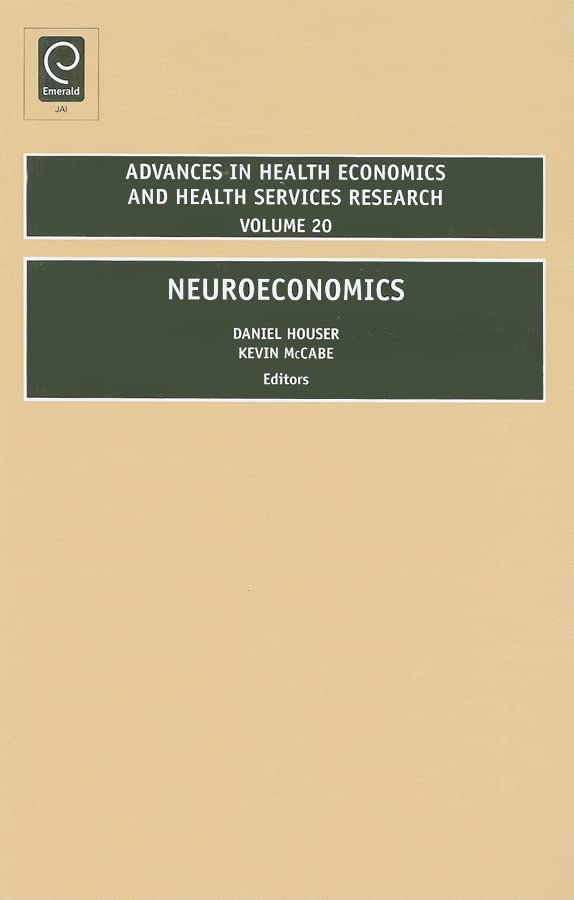 Neuroeconomics (Advances in Health Economics and Health Services Research, 20),Used