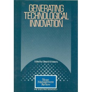 Generating Technological Innovation (The ^AExecutive Bookshelf/Sloan Management Review),Used