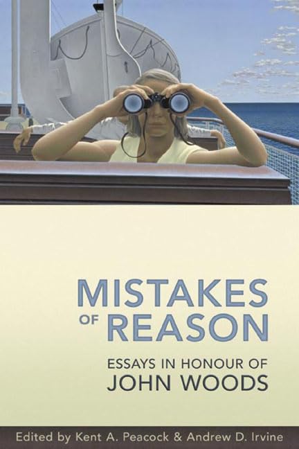 Mistakes of Reason: Essays in Honour of John Woods (Toronto Studies in Philosophy),Used
