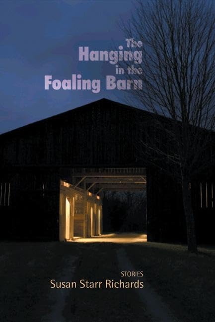 The Hanging in the Foaling Barn: Stories (Woodford Reserve Series in Kentucky Literature),Used