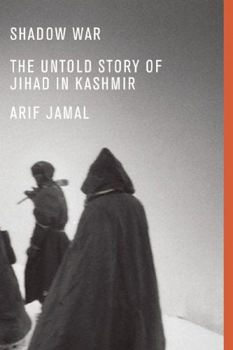 Shadow War: The Untold Story Of Jihad In Kashmir