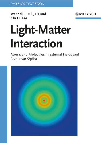 LightMatter Interaction: Atoms and Molecules in External Fields and Nonlinear Optics,New