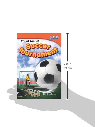 Teacher Created Materials  TIME For Kids Informational Text: Count Me In! Soccer Tournament  Grade 2  Guided Reading Level M,Used