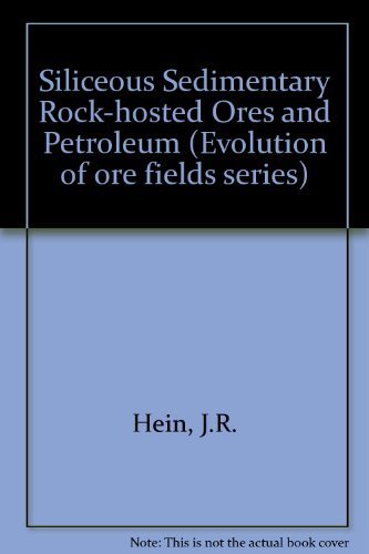 Siliceous sedimentary rockhosted ores and petroleum (Evolution of ore fields series),Used