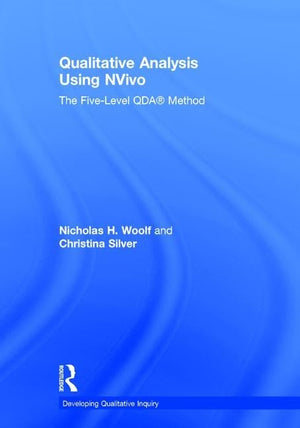 Qualitative Analysis Using NVivo: The FiveLevel QDA Method (Developing Qualitative Inquiry),Used