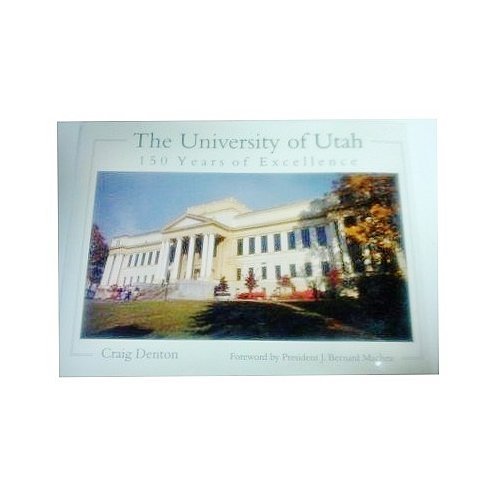 The University of Utah: 150 Years of Excellence,Used