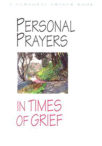 Personal Prayers in Times of Grief,New