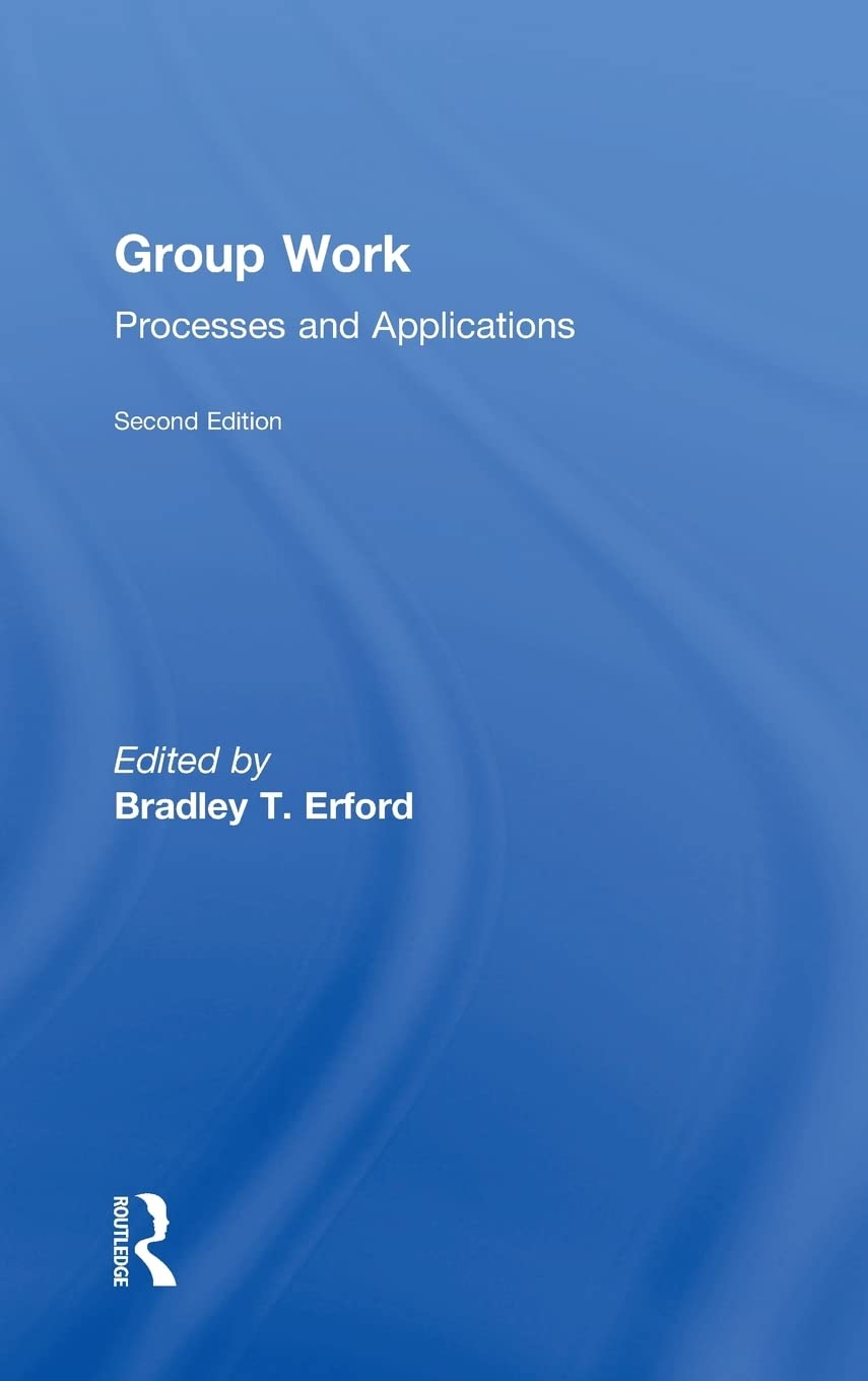 Group Work: Processes And Applications, 2Nd Edition,Used
