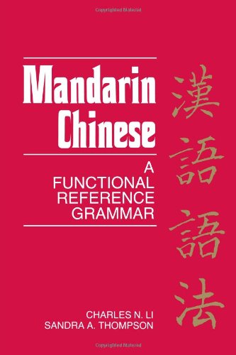 Mandarin Chinese: A Functional Reference Grammar (English and Mandarin Chinese Edition),Used