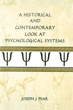 A Historical and Contemporary Look at Psychological Systems,New