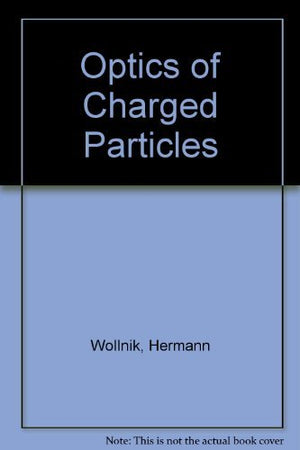 Optics of Charged Particles,Used