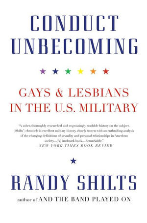 Conduct Unbecoming: Gays and Lesbians in the U.S. Military,Used
