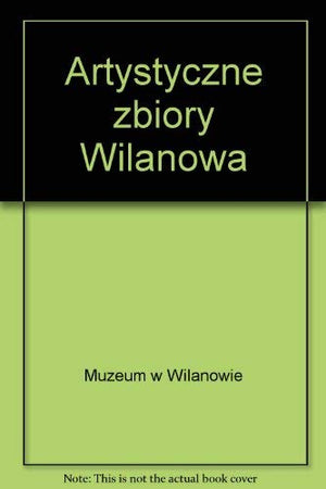 Artystyczne zbiory Wilanowa: Katalog (Polish Edition),Used