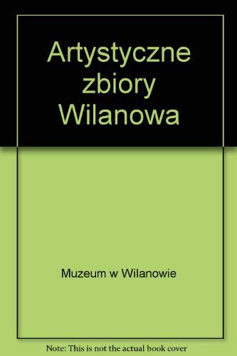 Artystyczne zbiory Wilanowa: Katalog (Polish Edition),Used