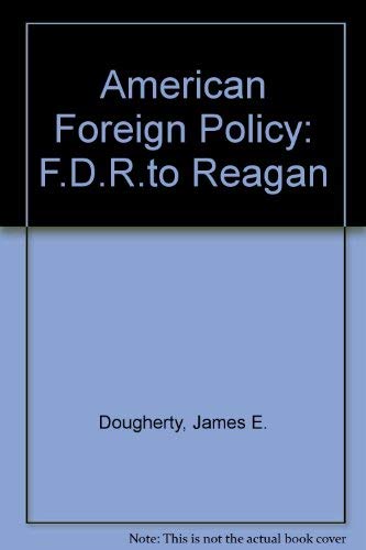 American Foreign Policy: FDR to Reagan,Used