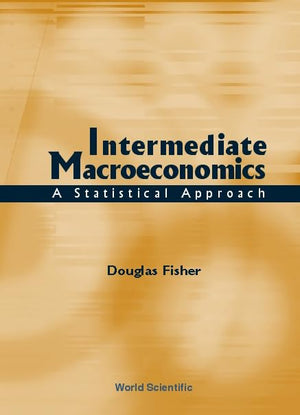 INTERMEDIATE MACROECONOMICS: A STATISTICAL APPROACH,Used