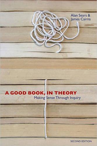 A Good Book, In Theory: Making Sense Through Inquiry, Second Edition,New