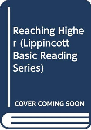Reaching Higher (Lippincott Basic Reading Series),New