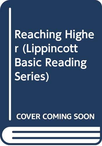 Reaching Higher (Lippincott Basic Reading Series),New