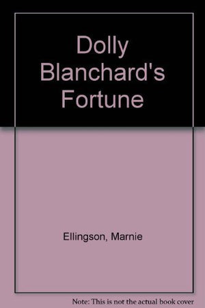 Dolly Blanchard's Fortune,Used