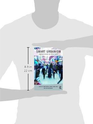 Smart Urbanism: Utopian vision or false dawn?,Used
