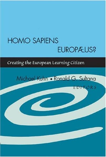 Homo Sapiens Europus?: Creating The European Learning Citizen,Used