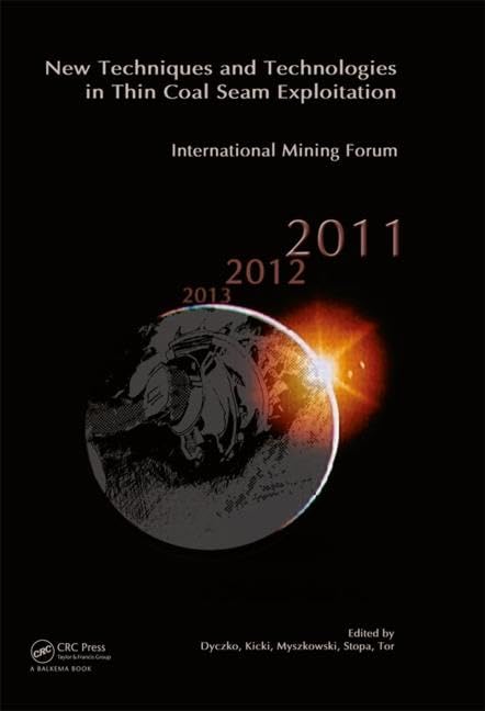New Techniques and Technologies in Thin Coal Seam Exploitation: International Mining Forum 2011,Used