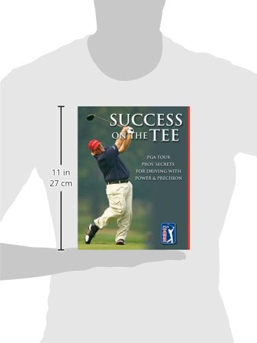 Success on the Tee: PGA Tour Pros' Secrets for Driving with Power & Precision,Used