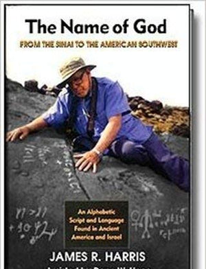 The Name of God from Sinai to the American Southwest: A script & language of ancient Palestine also found in the ancient America,Used