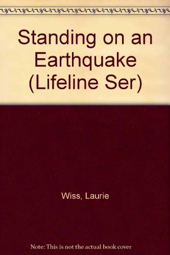 Standing On An Earthquake: How To Survive Your Parents Divorce A Journal Of A Kid Who Did (Lifeline Ser),New