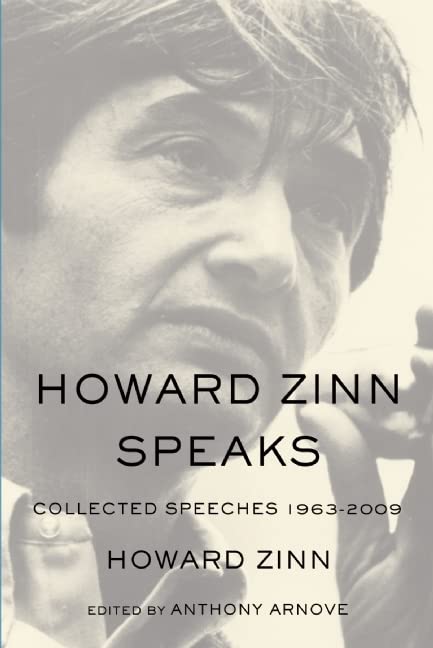 Howard Zinn Speaks: Collected Speeches 19632009,Used