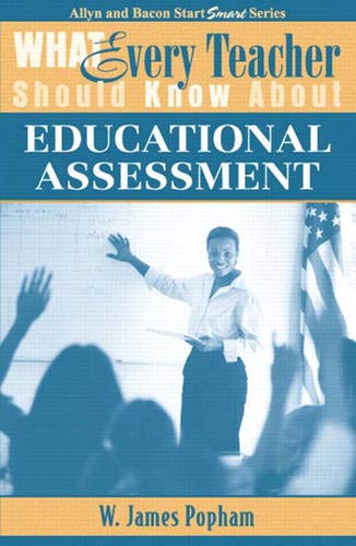 What Every Teacher Should Know About Educational Assessment,Used