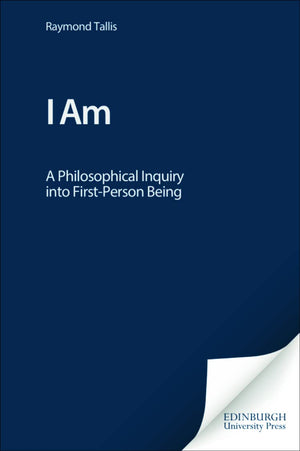 I Am: A Philosophical Inquiry Into Firstperson Being