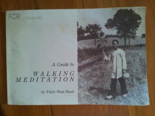 A Guide To Walking Meditation (A Fellowship Book)