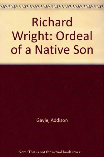 Richard Wright: Ordeal Of A Native Son,Used
