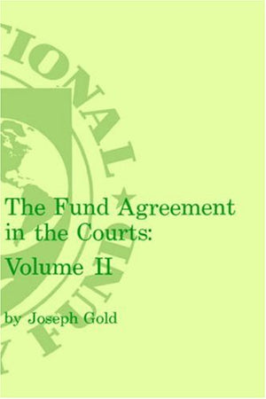 The Fund Agreement in the Courts: Volume 2,Used
