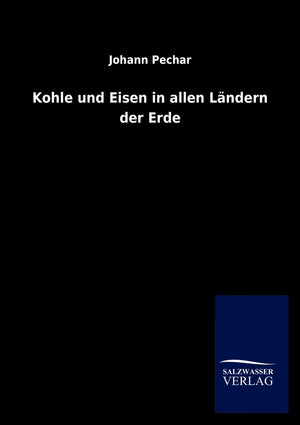 Kohle und Eisen in allen Lndern der Erde (German Edition),Used
