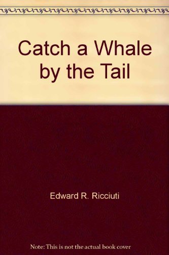 Catch a Whale by the Tail,Used