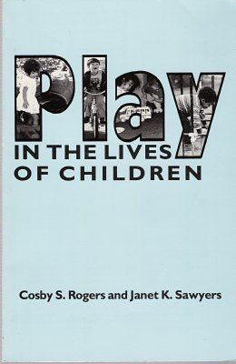 Play in the Lives of Children,New