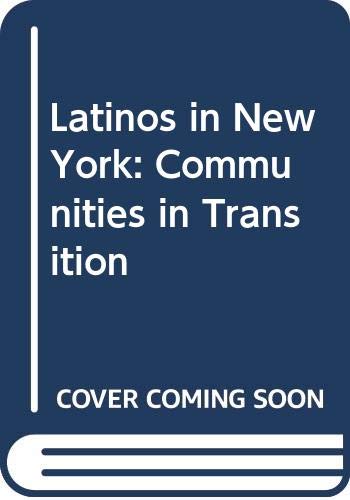 Latinos in New York: Communities in Transition,Used