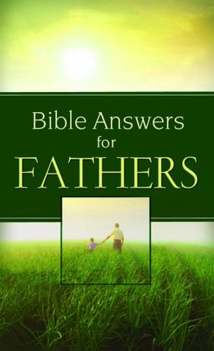 Bible Answers For Fathers,Used