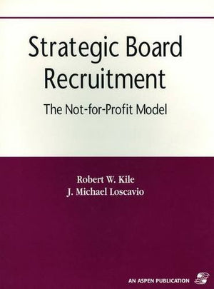 Strategic Board Recruitment: The NotForProfit Model,Used