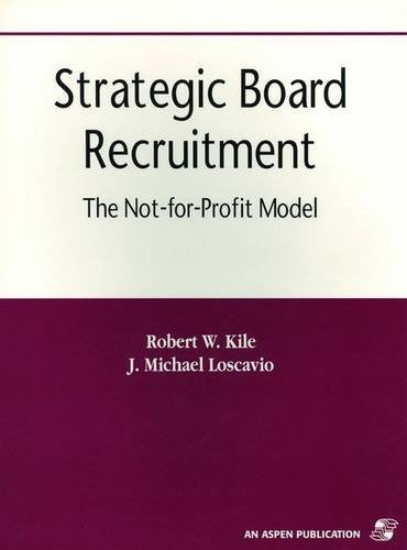 Strategic Board Recruitment: The NotForProfit Model,Used